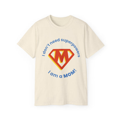 Mom is Super Unisex Ultra Cotton Tee - Psychonaut Swag