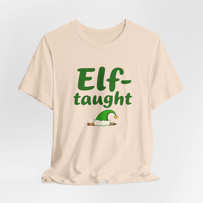 Elf-taught Christmas T-Shirt — Funny Holiday Tee with Elf Hat Design
