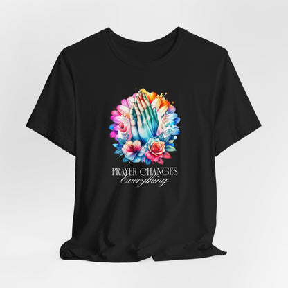 Prayer Changes Everything Tee — Colorful Praying Hands Floral Christian T-Shirt