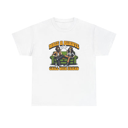 Chill with friends, Unisex Heavy Cotton Tee