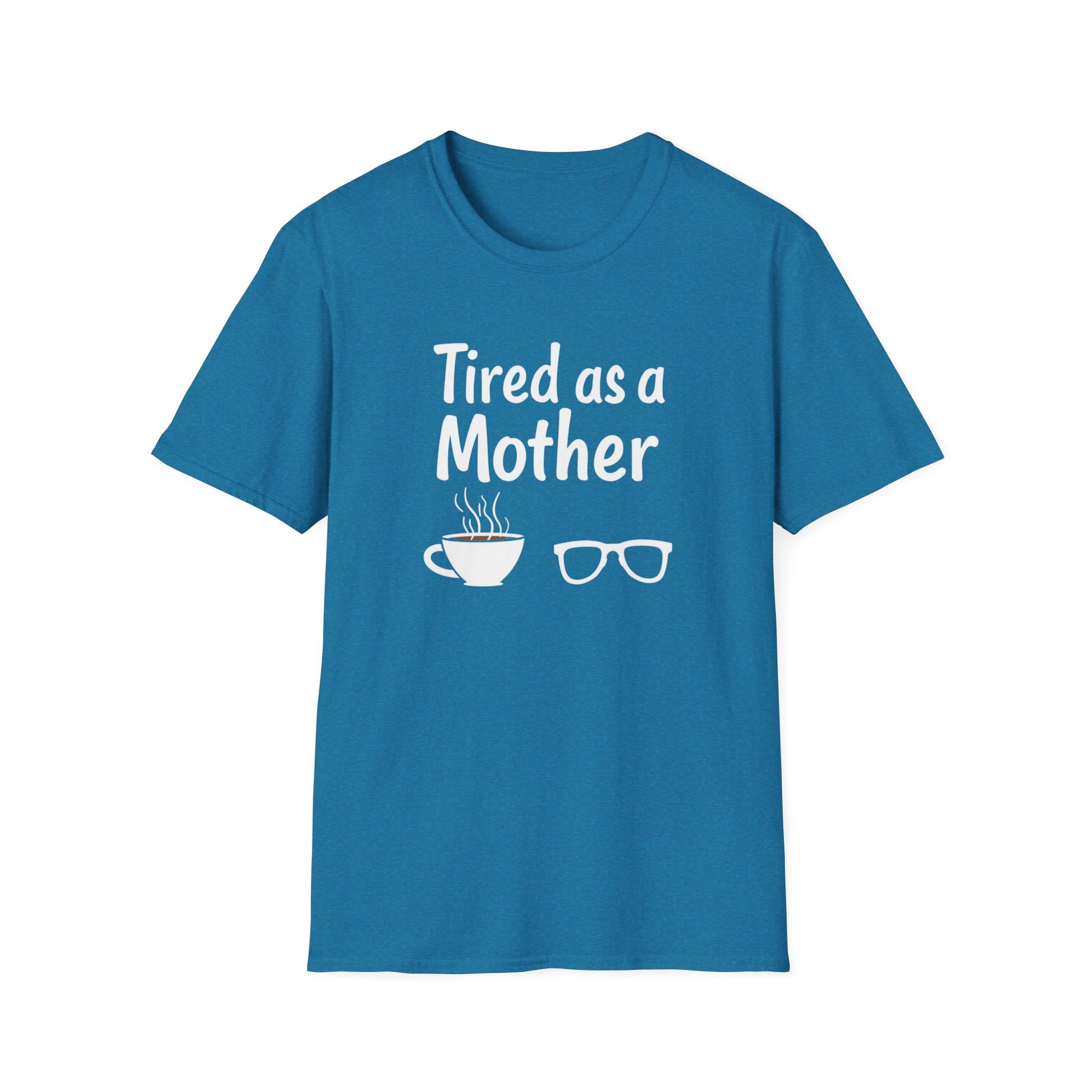 Tired as a Mother T-Shirt, Funny Mom Tee, Gift for Mothers Day, Unisex Tee, Coffee Lover Shirt, Relaxed Fit T-Shirt - Psychonaut Swag
