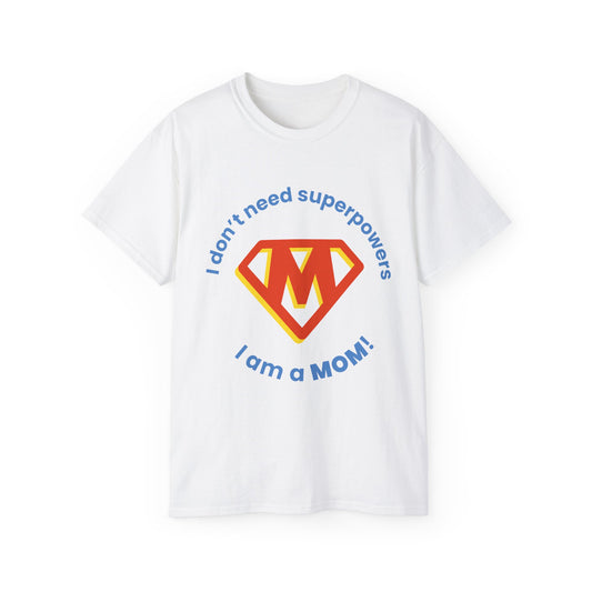 Mom is Super Unisex Ultra Cotton Tee - Psychonaut Swag
