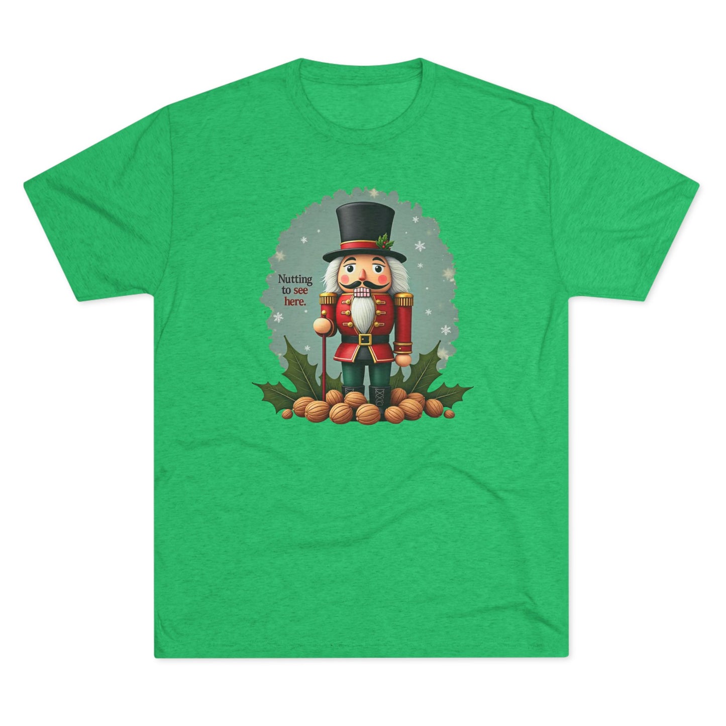 Nutcracker, Nutting to see here, Christmas T-Shirt – 'Nothing to See Here' Holiday Tee