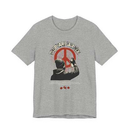 Art Not War T-Shirt — Graffiti Peace Protest Tee