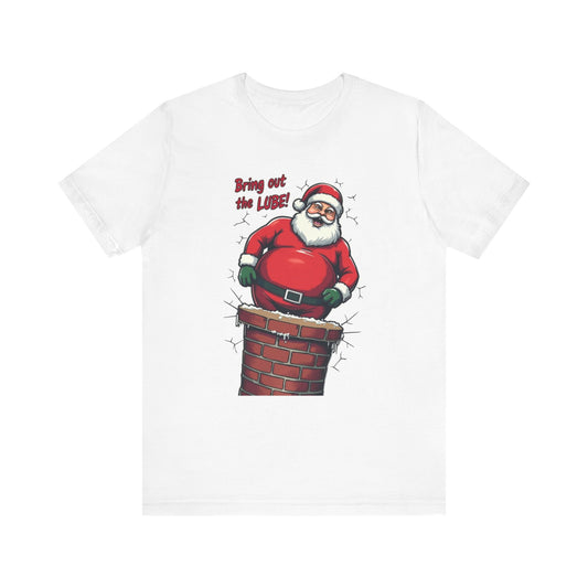 Santa Chimney Tee - 'Bring Out the Lube' Funny Christmas T-Shirt