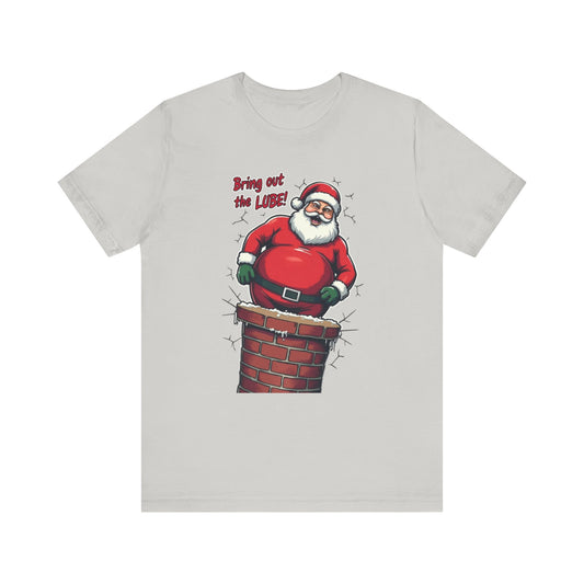 Santa Chimney Tee - 'Bring Out the Lube' Funny Christmas T-Shirt