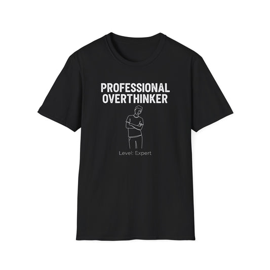 Professional Overthinker T-Shirt — 'Level: Expert' Graphic Tee