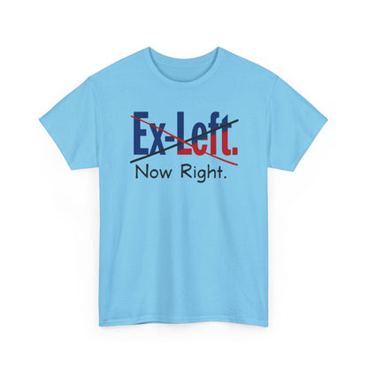 Ex-Left to Now Right Unisex Heavy Cotton Tee, Funny Tee, Statement Shirt, Casual Wear, Gift for Friends, Everyday Style - Psychonaut Swag