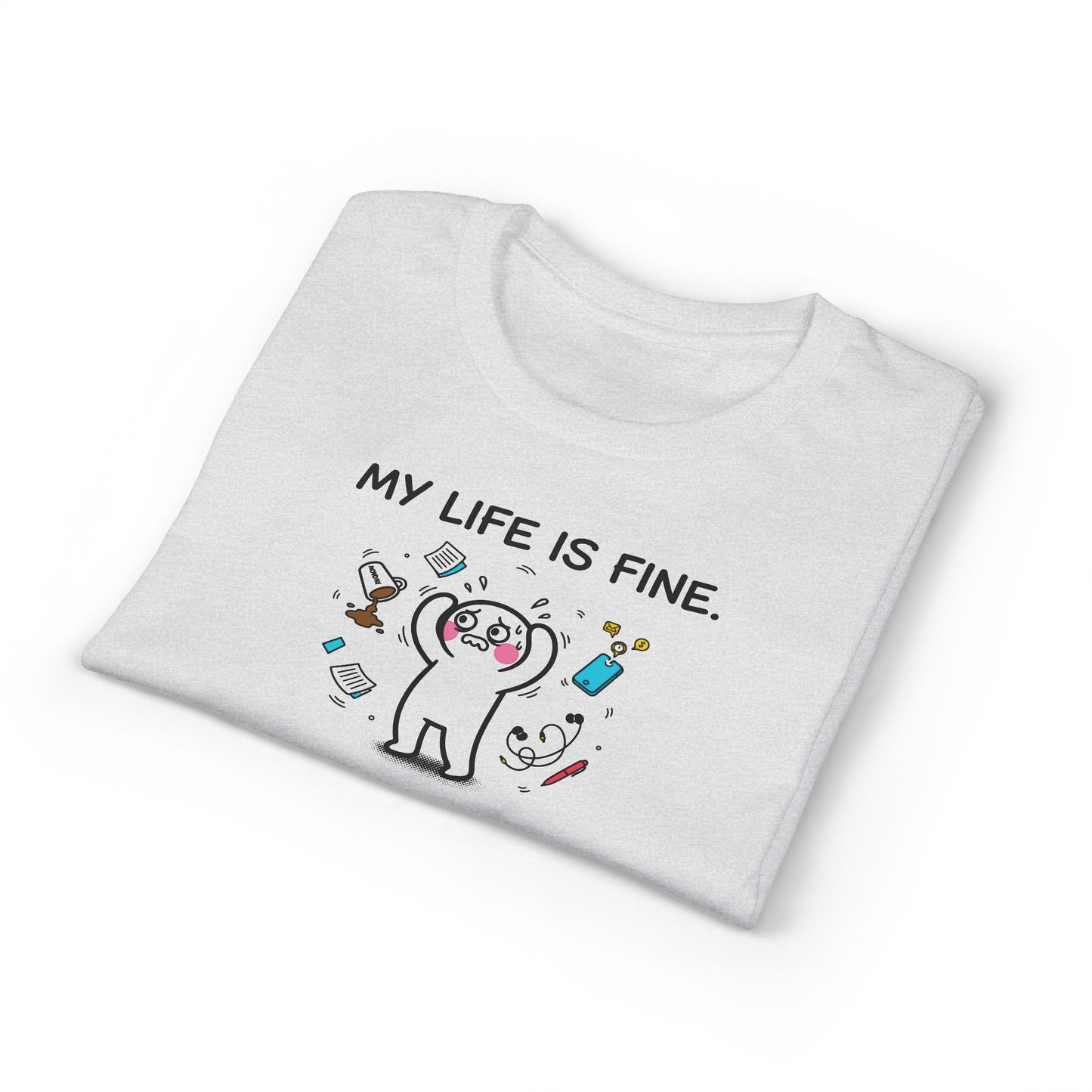 My Life Is Fine T-Shirt — Funny Cartoon Bear Graphic Tee