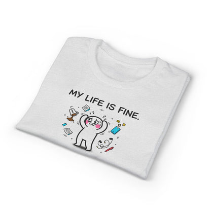 My Life Is Fine T-Shirt — Funny Cartoon Bear Graphic Tee