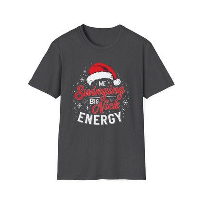 Christmas T-Shirt — "WeSwinging Big Nick Energy" Holiday Graphic Tee