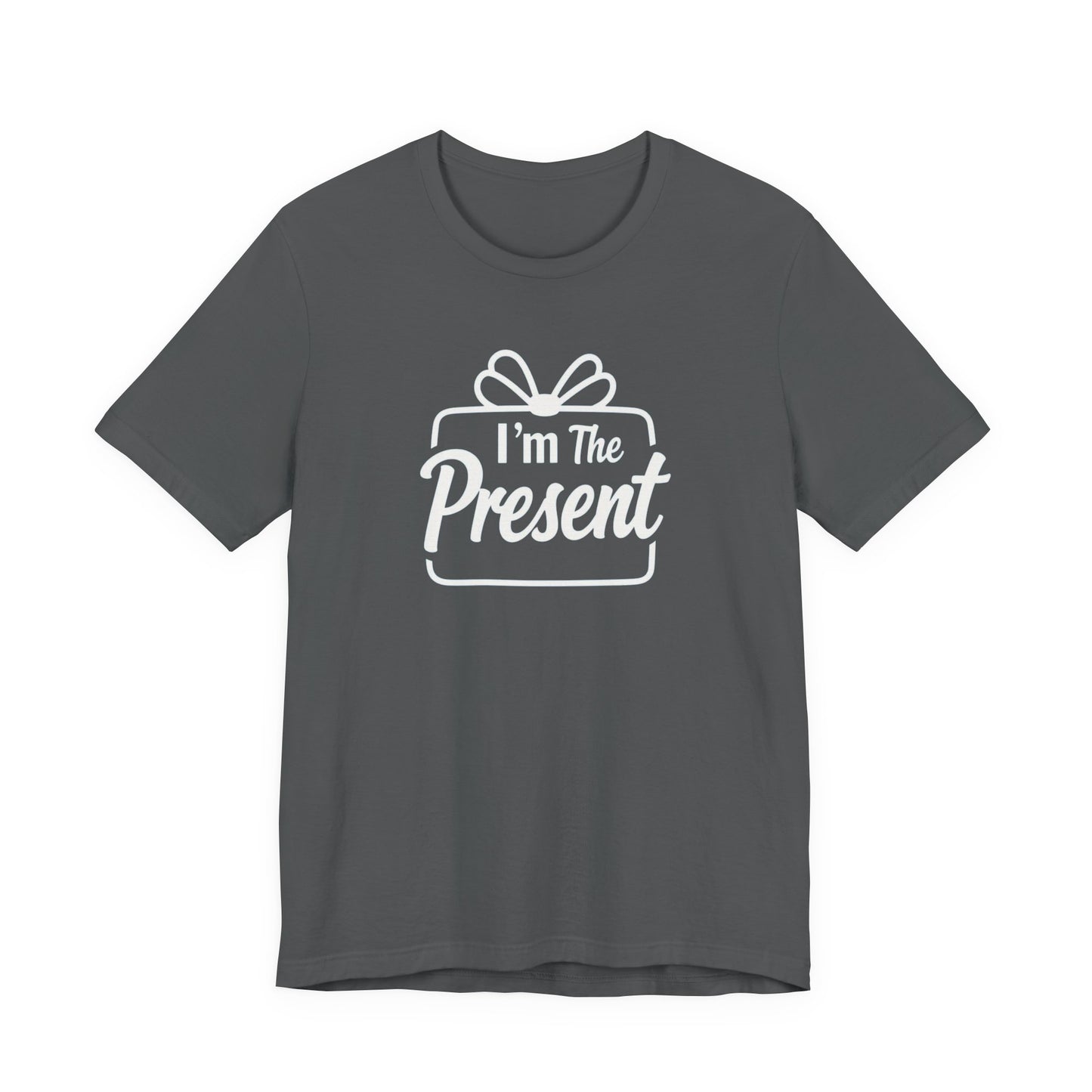 I’m The Present T-Shirt — Funny Gift Tee for New Parents & Babies