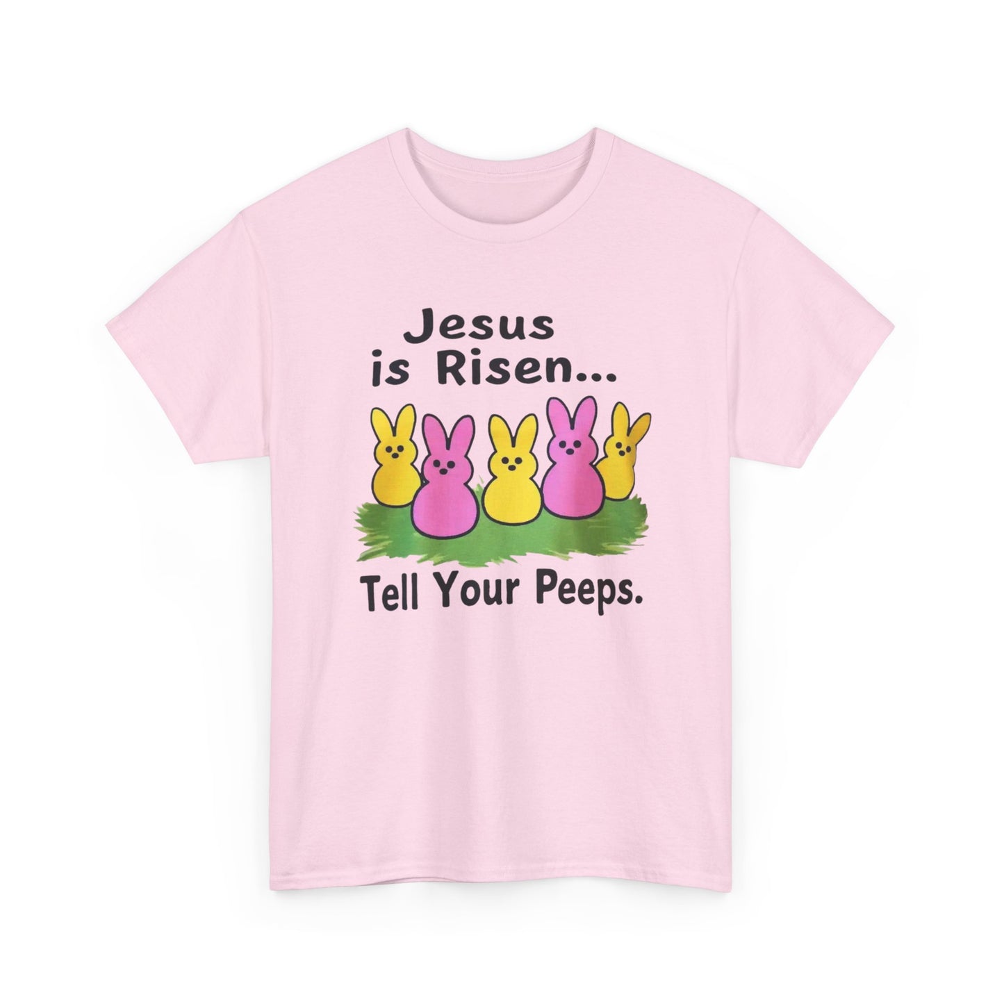 Easter Tee — "Jesus is Risen... Tell Your Peeps" Cute Peeps Graphic Shirt