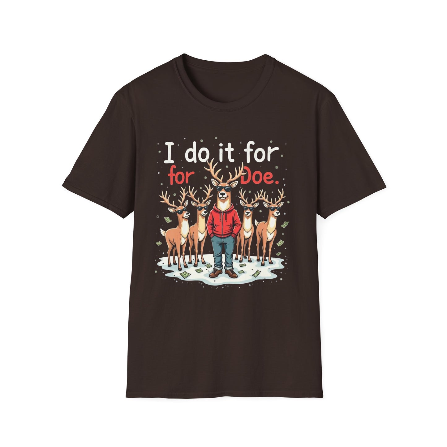 I Do It For Doe Reindeer T-Shirt — Funny Christmas Holiday Tee