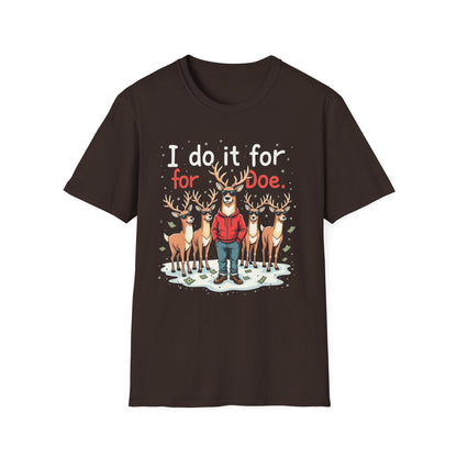 I Do It For Doe Reindeer T-Shirt — Funny Christmas Holiday Tee