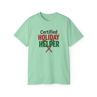 Certified Holiday Helper T-Shirt — Festive Holiday Tee
