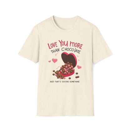 Love You More Than Chocolate T-Shirt — Valentine Heart Chocolate Gift Tee