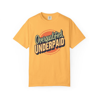 Overqualified, Underpaid T-Shirt for Job Seekers, Overqualified and Underpaid Tee, Funny Graphic Shirt for Graduates, Casual Wear, Gift for Friends - Psychonaut Swag
