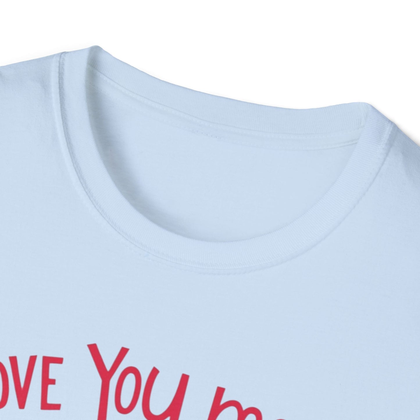 Love You More Than Chocolate T-Shirt — Valentine Heart Chocolate Gift Tee