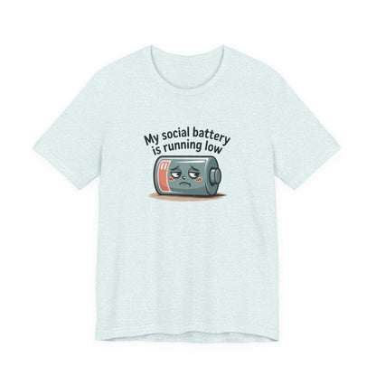 My Social Battery Is Running Low T-Shirt — Funny Introvert Graphic Tee