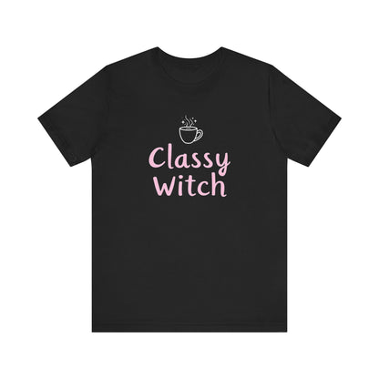 Classy Witch Unisex T-Shirt, Cute Witch Halloween Tee, Gift for Witches, Classy Witch Apparel, Cozy Everyday Wear, Witchy Style