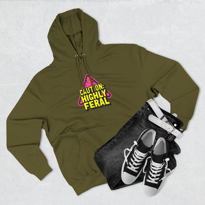 Caution: Highly Feral Hoodie — Funny Graphic Pullover for Pet Lovers