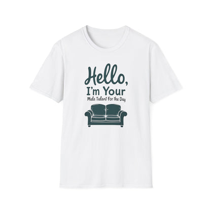 Hello, I'm Your Male Talent T-Shirt, Funny Gift for Men, Unisex Softstyle Tee, Casual Wear, Comfy Graphic Shirt