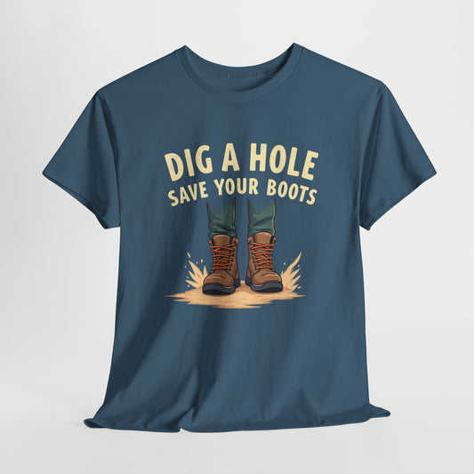 Dig a Hole Save Your Boots, Funny Gardening Tee, Unisex Heavy Cotton Tee, Vintage Style Shirt, Dig A Hole Design, Perfect for Gardeners & Outdoor Lovers - Psychonaut Swag