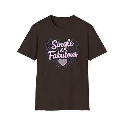Single & Fabulous T‑Shirt — Funny Feminine Graphic Tee for Singles, Galentine’s & Pride