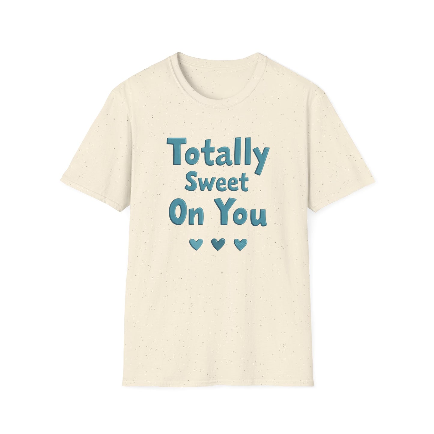 Totally sweet on you, Unisex Softstyle T-Shirt