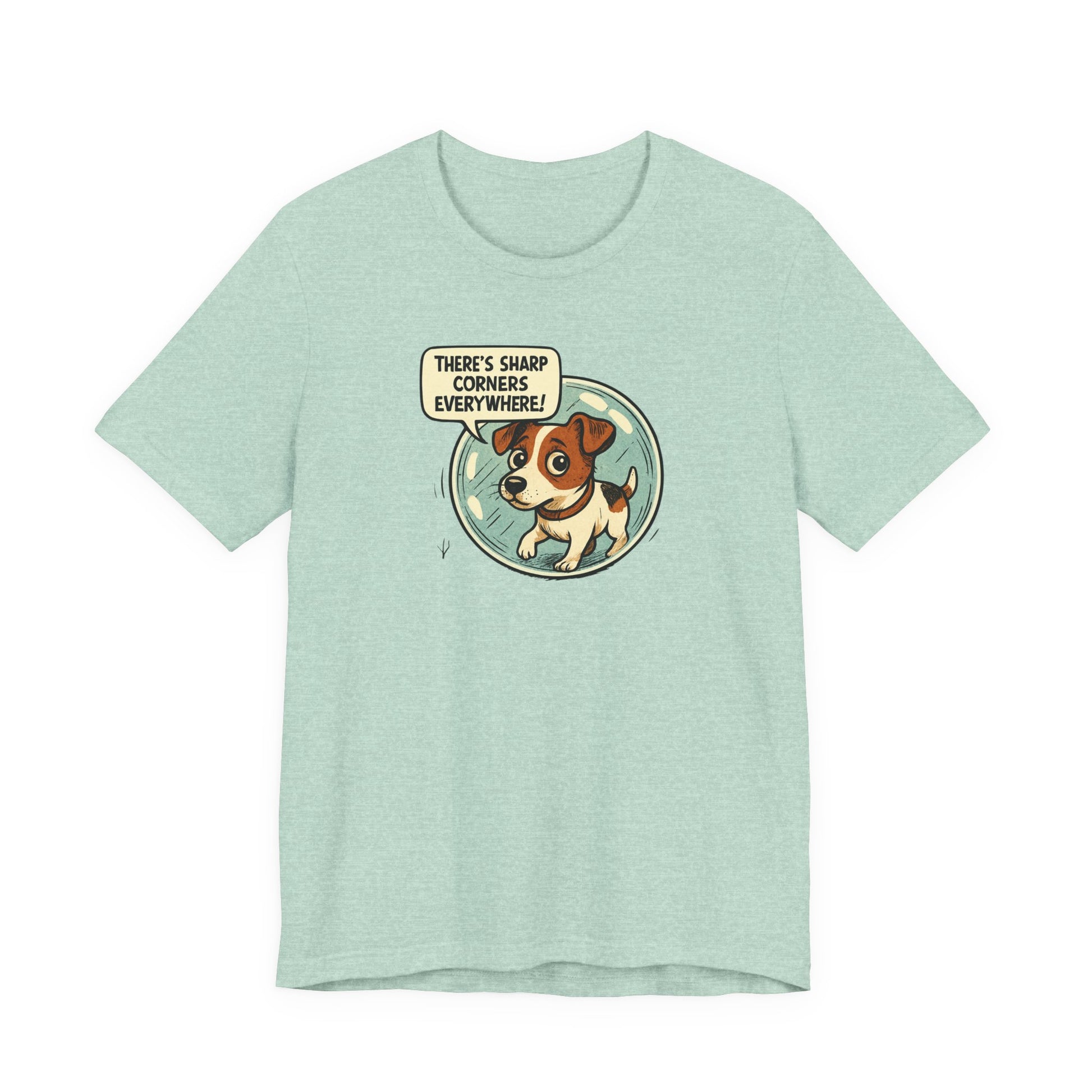 Sharp corners are everywhere, Cute Dog Graphic Tee, Dog Lover Shirt, Funny Pet Gift, Animal Lover Apparel, Unisex Casual Wear, Birthday Gift, Quirky T-Shirt - Psychonaut Swag