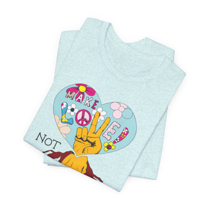Make Love Not War, unisex Jersey Short Sleeve Tee