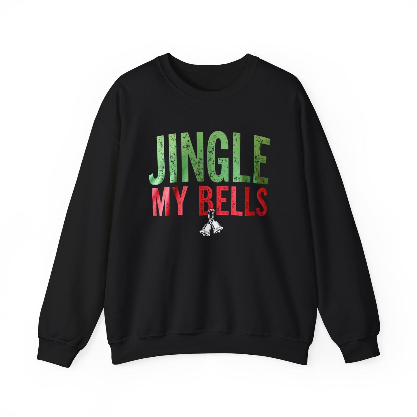 Christmas Sweatshirt — "Jingle My Bells" Funny Holiday Crewneck