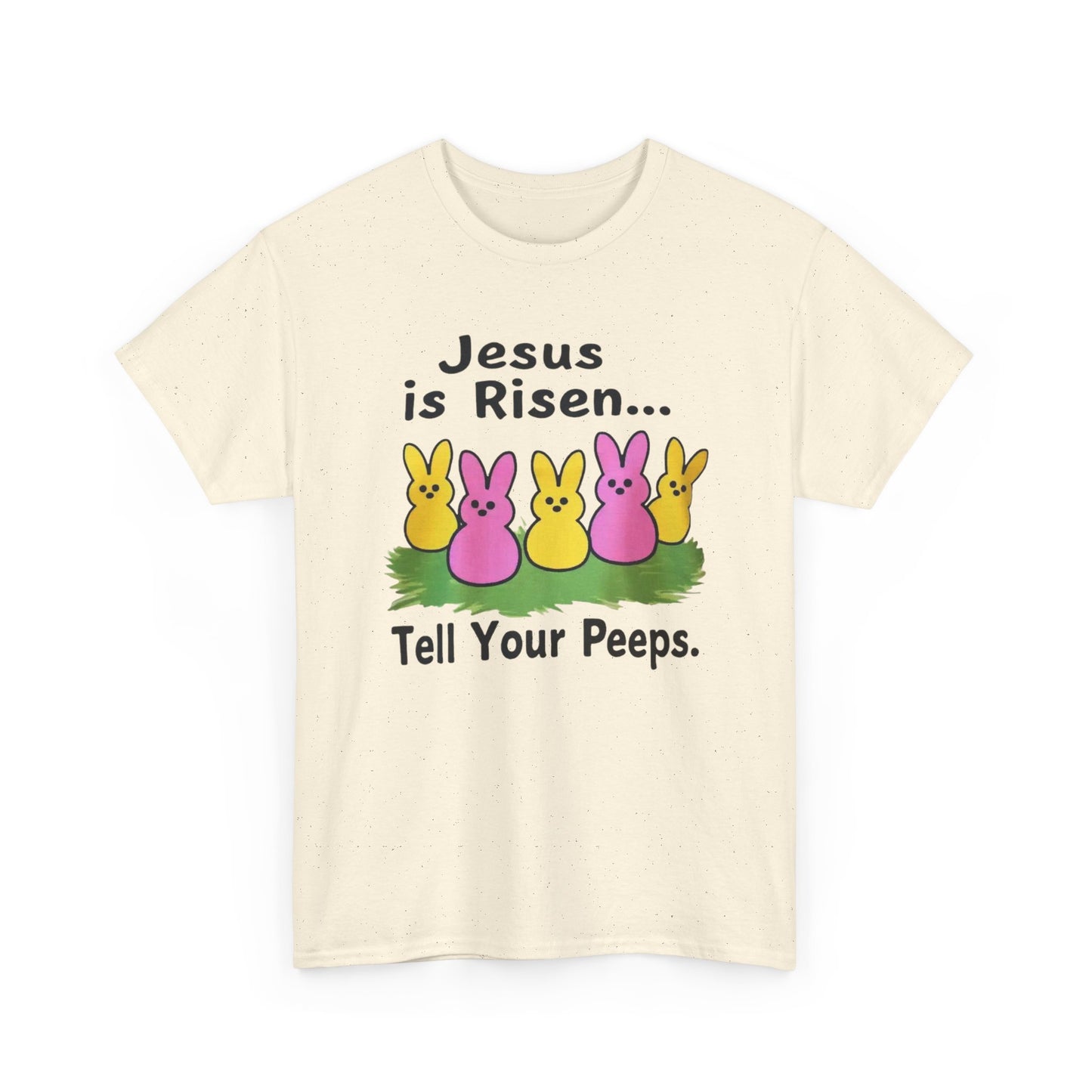 Easter Tee — "Jesus is Risen... Tell Your Peeps" Cute Peeps Graphic Shirt
