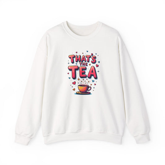 Sweatshirt — "That's the Tea" Cozy Crewneck for Tea Lovers