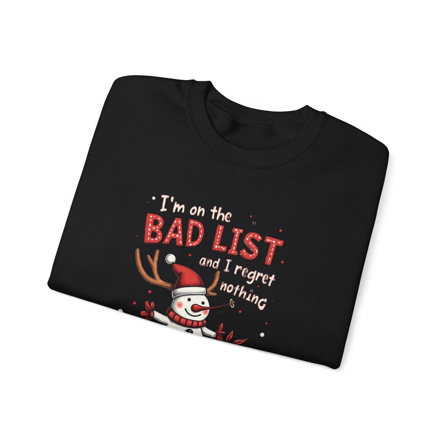 Bad List Snowman Sweatshirt — Funny Christmas Holiday Crewneck