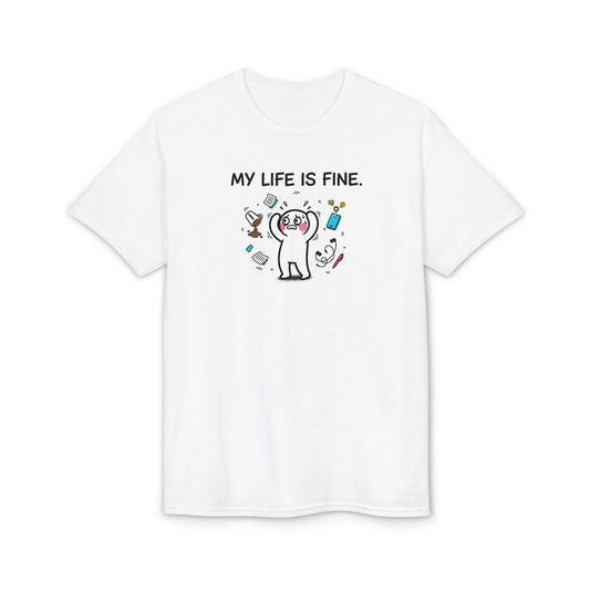 My Life Is Fine T-Shirt — Funny Cartoon Bear Graphic Tee