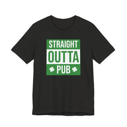 Straight Outta Pub T-Shirt — St. Patrick’s Day Pub Humor Tee