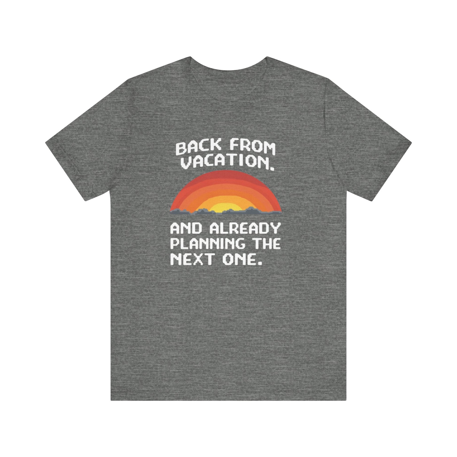 "Back From Vacation" Unisex Tee – Perfect for Travel Lovers, Vacation Vibes, Gift for Adventurers, Casual Wear, Fun Summer Shirt - Psychonaut Swag