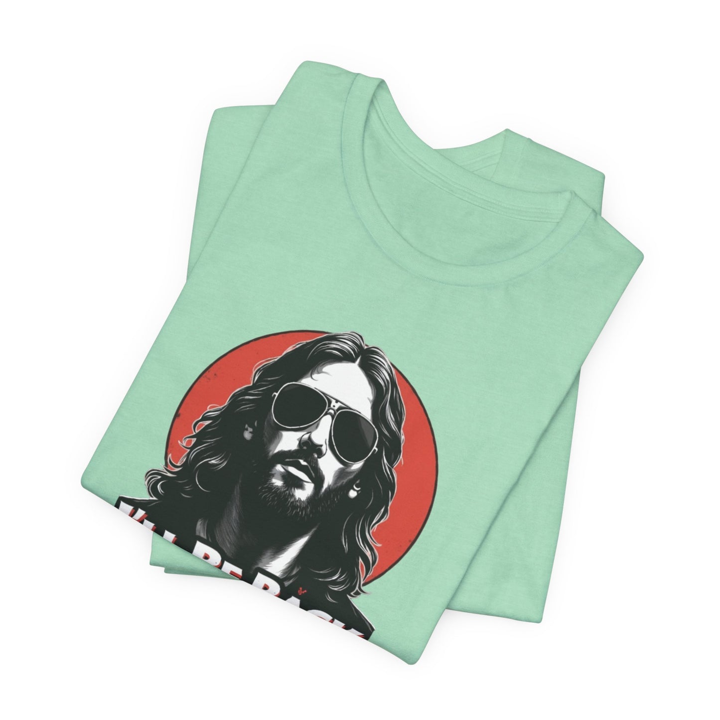 Jesus to return, 80’s retro Rocker T-Shirt, Casual Wear, Movie Quote Shirt, Gift for Fans, Unisex Top