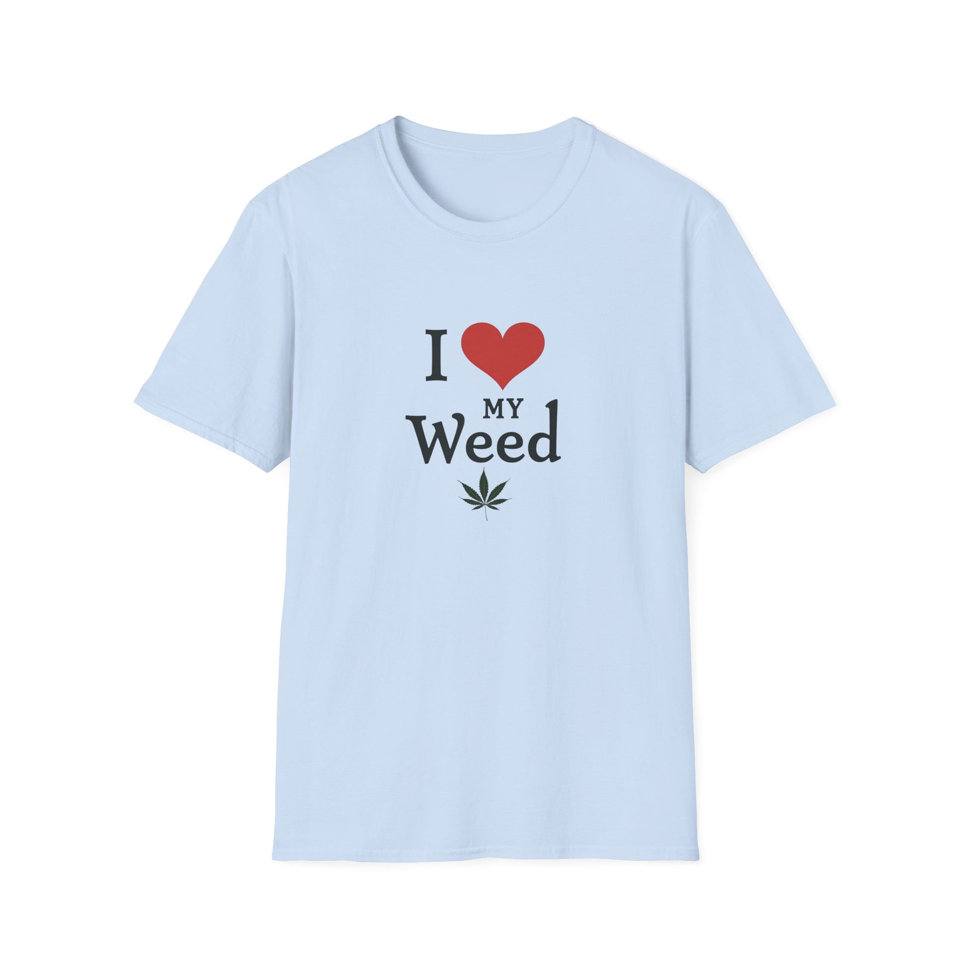 I Love My Weed Unisex T-Shirt, Cannabis Lover Gift, Stoner Humor Tee, Chill Outfit, Funny Gardening Shirt - Psychonaut Swag