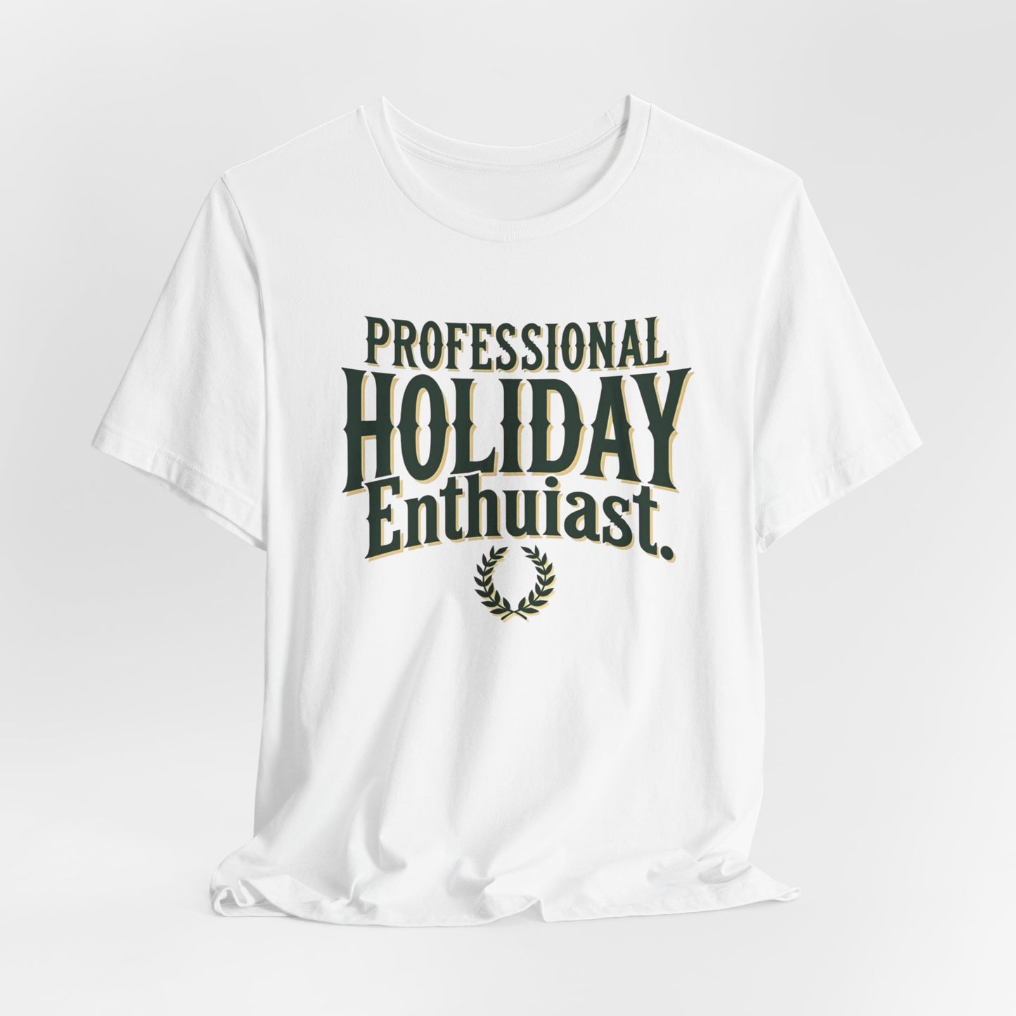Professional Holiday Enthusiasts Unisex Jersey Short Sleeve Tee