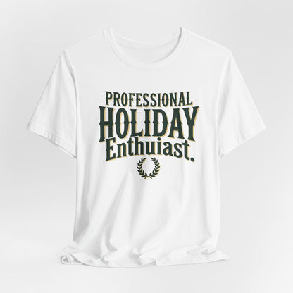 Professional Holiday Enthusiasts Unisex Jersey Short Sleeve Tee