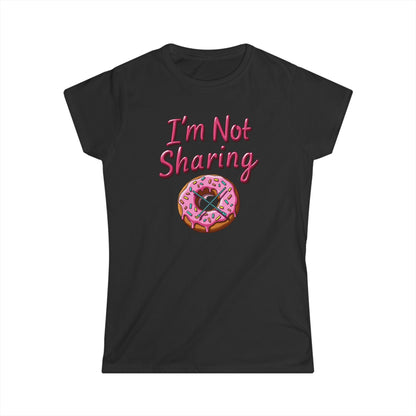 I’m Not Sharing, Casual Gift, Bar Attire, Foodie Shirt, Birthday Gift, Snack Lover Apparel, Laugh-Out-Loud Tee - Psychonaut Swag