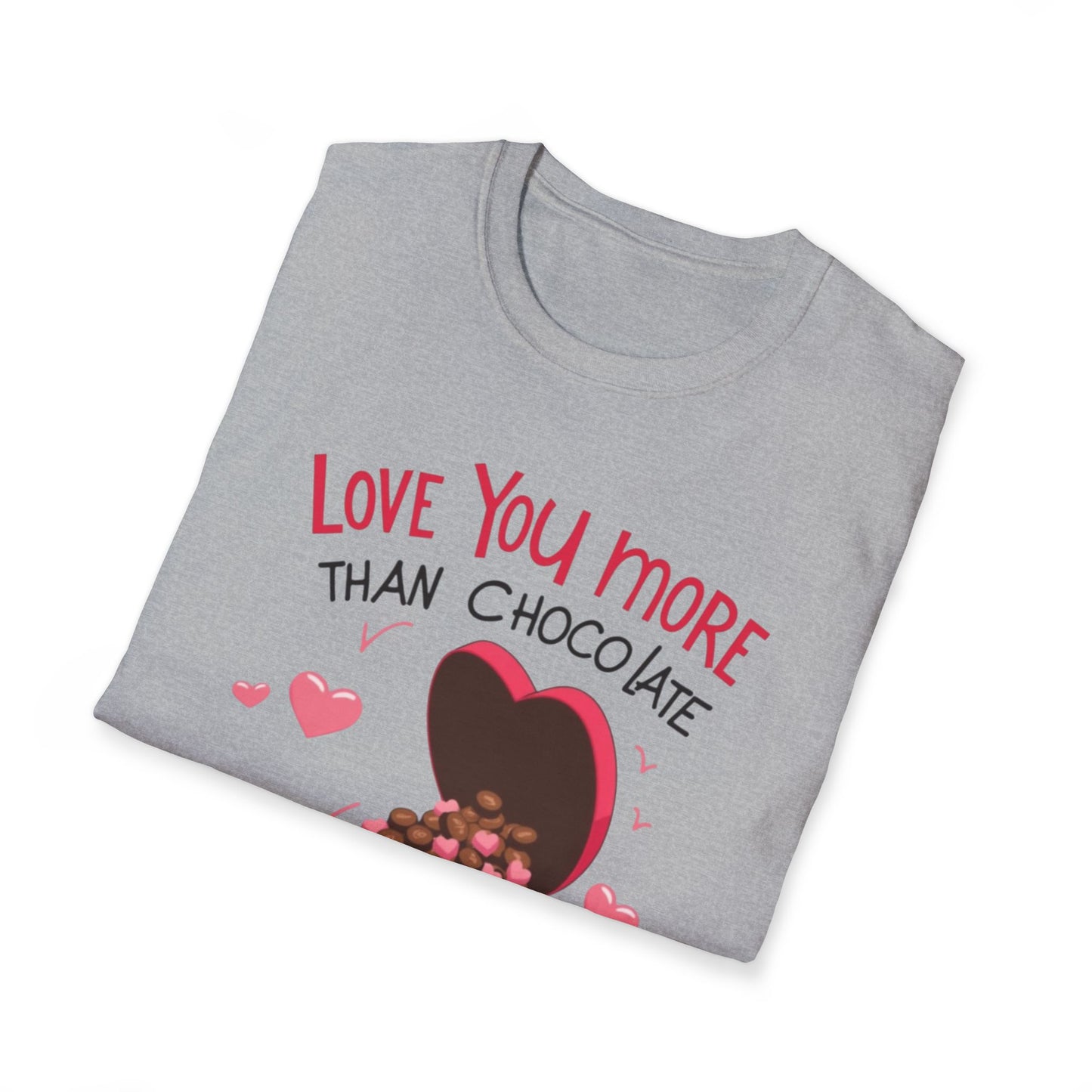 Love You More Than Chocolate T-Shirt — Valentine Heart Chocolate Gift Tee