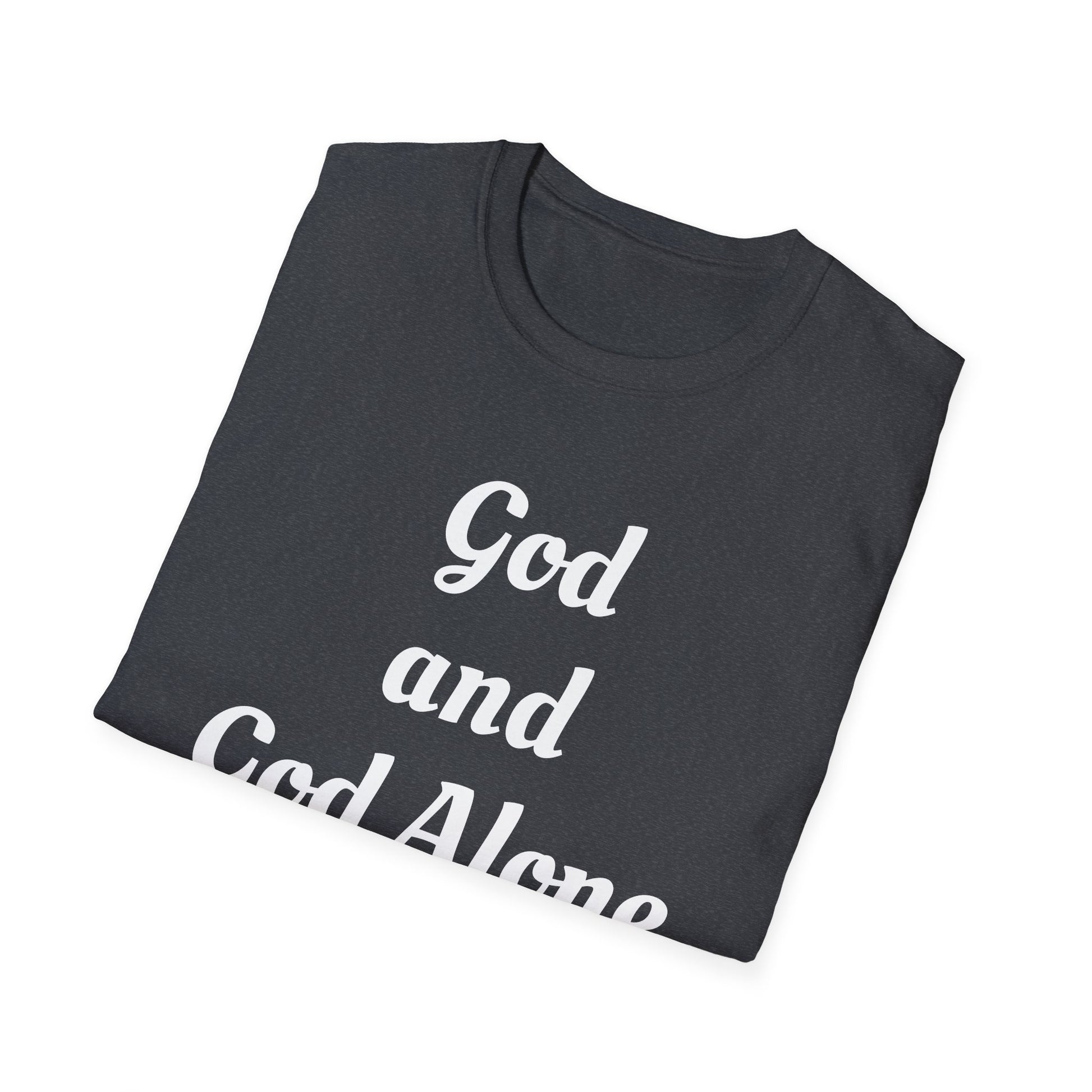 God Alone, Unisex Softstyle T-Shirt - Psychonaut Swag