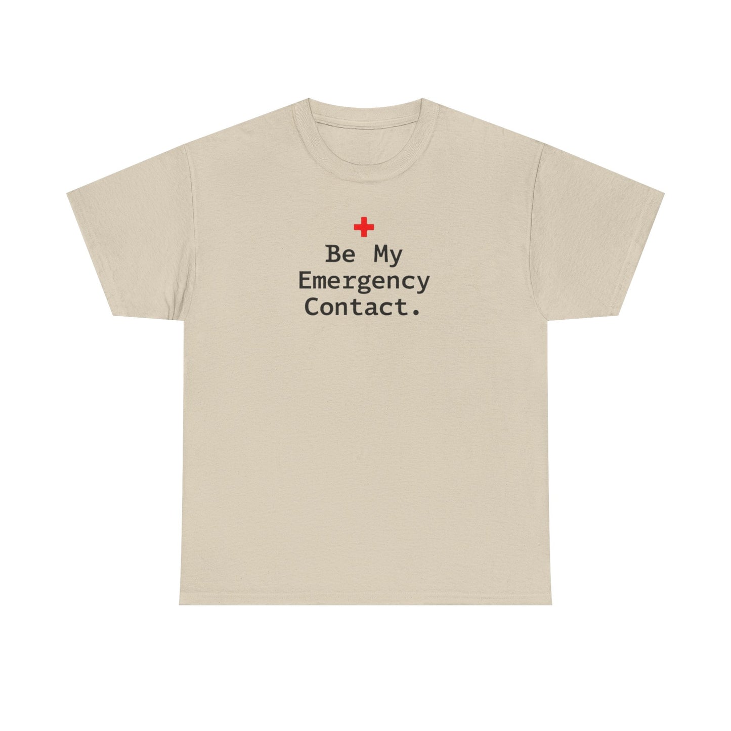 Be My Emergency Contact Tee — Cute Medical Cross Graphic Shirt