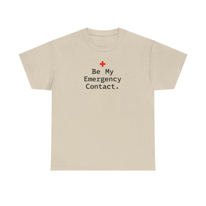 Be My Emergency Contact Tee — Cute Medical Cross Graphic Shirt