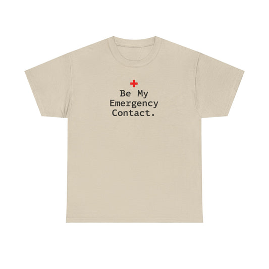 Be My Emergency Contact Tee — Cute Medical Cross Graphic Shirt