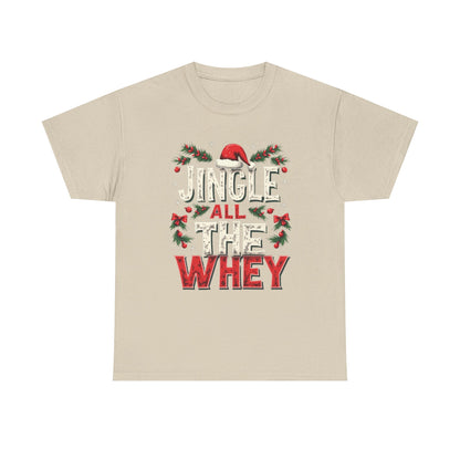 Jingle All The Whey Christmas Tee — Funny Gym Holiday Protein Shirt